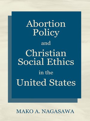 cover image of Abortion Policy and Christian Social Ethics in the United States